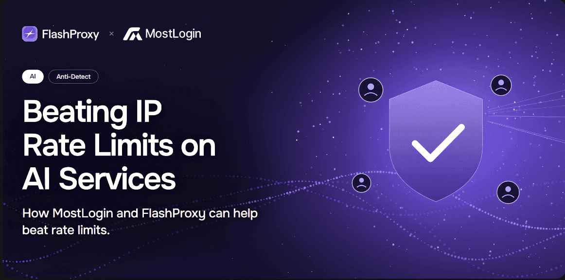 Beating IP rate limits on AI services: how MostLogin and FlashProxy handle the two sides of the problem